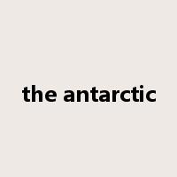 the antarctic是什么意思