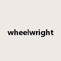 wheelwright是什么意思