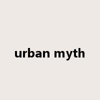 urban myth是什么意思