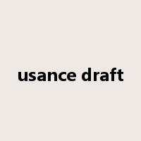 usance draft是什么意思