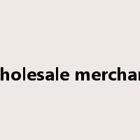 wholesale merchant是什么意思