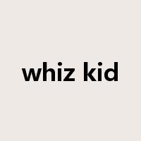whiz kid是什么意思
