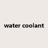 water coolant是什么意思