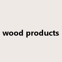 wood products是什么意思
