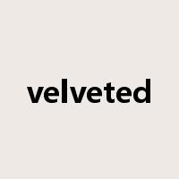 velveted是什么意思