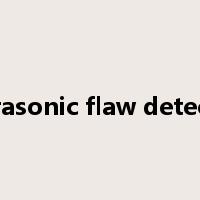 Ultrasonic flaw detector是什么意思