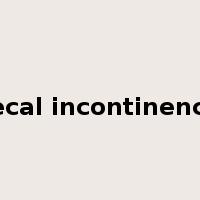 fecal incontinence是什么意思