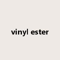 vinyl ester是什么意思
