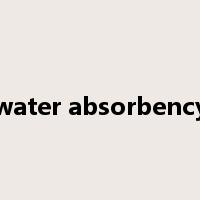 water absorbency是什么意思