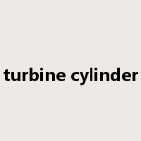 turbine cylinder是什么意思