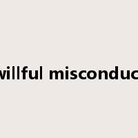 willful misconduct是什么意思