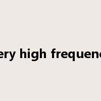 very high frequency是什么意思