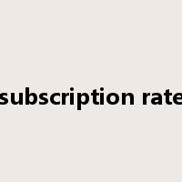 subscription rate是什么意思