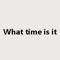 What time is it是什么意思