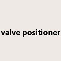 valve positioner是什么意思