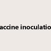 vaccine inoculation是什么意思