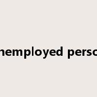 unemployed person是什么意思