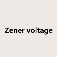 Zener voltage是什么意思