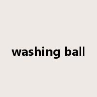 washing ball是什么意思