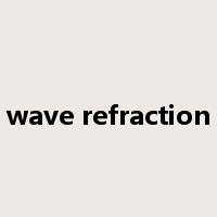 wave refraction是什么意思