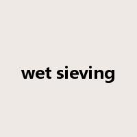 wet sieving是什么意思