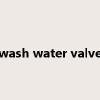 wash water valve是什么意思