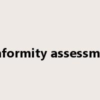 conformity assessment是什么意思