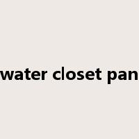 water closet pan是什么意思