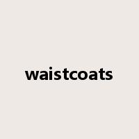 waistcoats是什么意思