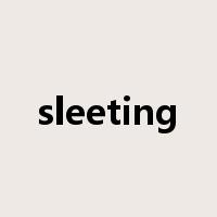 sleeting是什么意思