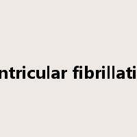 ventricular fibrillation是什么意思