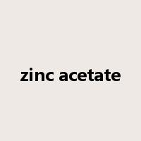 zinc acetate是什么意思