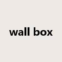 wall box是什么意思
