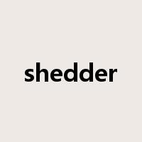shedder是什么意思