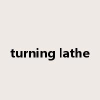 turning lathe是什么意思