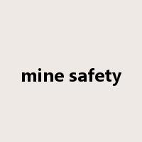 mine safety是什么意思