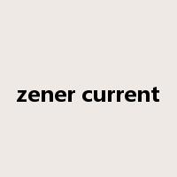 zener current是什么意思