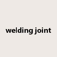 welding joint是什么意思