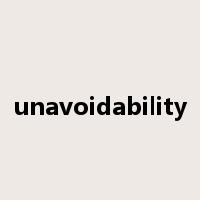 unavoidability是什么意思