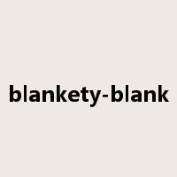 blankety-blank是什么意思