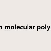 high molecular polymer是什么意思
