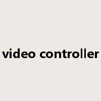 video controller是什么意思