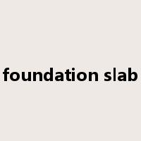 foundation slab是什么意思