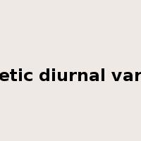 magnetic diurnal variation是什么意思