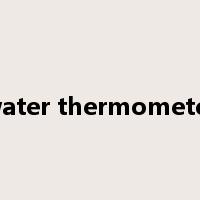 water thermometer是什么意思