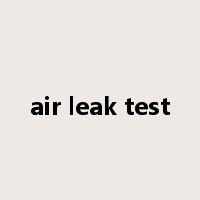 air leak test是什么意思
