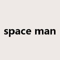 space man是什么意思