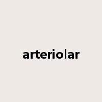 arteriolar是什么意思