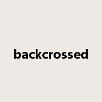 backcrossed是什么意思