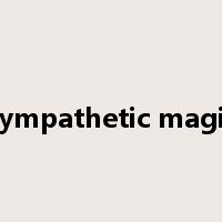 sympathetic magic是什么意思